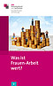 "Was ist Frauen-Arbeit wert?"