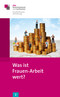 "Was ist Frauen-Arbeit wert?"